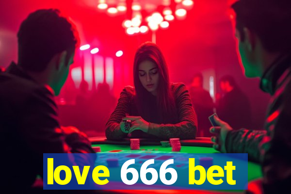 love 666 bet